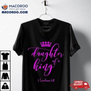 Christian Daughter King Child God Crown Pink T Tshirt