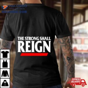 Cincinnati Bearcats Football The Strong Shall Reign Tshirt