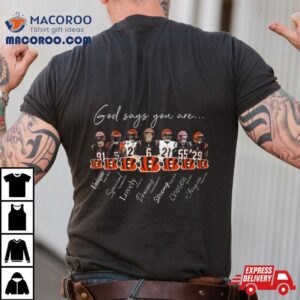 Cincinnati Bengals God Says You Are Unique Special Lovely Precious Strong Chosen Forgiven Tshirt