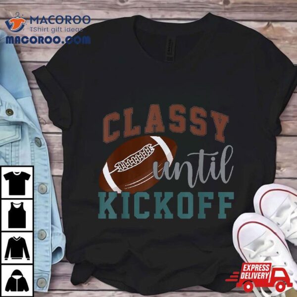 Classy Until Kickoff American Football Leopard Style Shirt