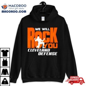 Cleveland Browns Defense We Will Rock You Football Tshirt