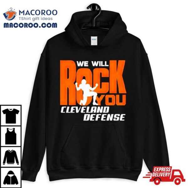 Cleveland Browns Defense We Will Rock You Football Shirt