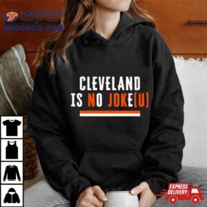 Cleveland Is No Joke U Cle Playoffs Tshirt