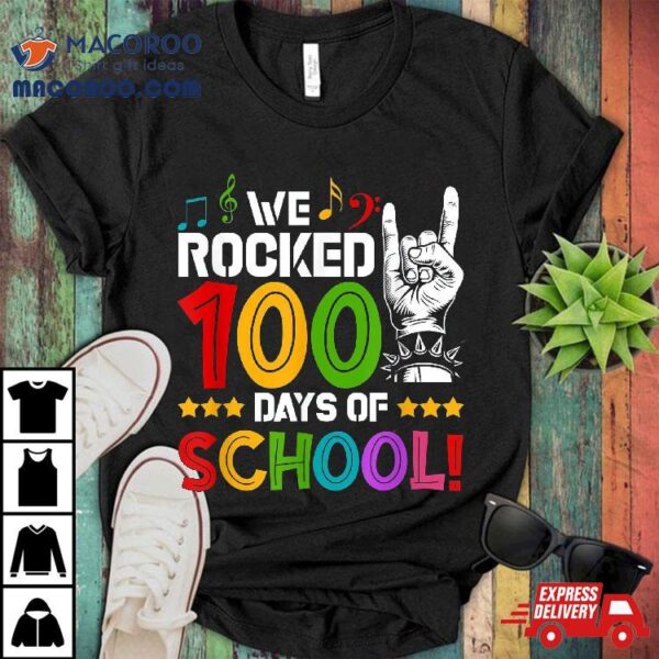 Colorful We Rocked 100 Days Of School Teacher Student Shirt