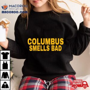 Columbus Ohio Smells Bad Tshirt