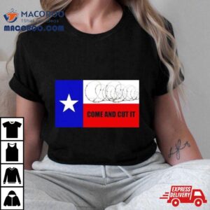 Come And Cut It Texas Border Razor Wire Tshirt