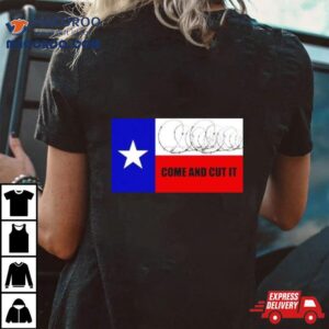 Come And Cut It Texas Border Razor Wire Tshirt