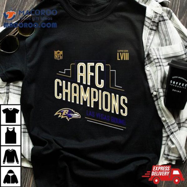 Congrats Baltimore Ravens 2023 Afc Champions And Advance To Super Bowl Lviii Las Vegas Bound T Shirt