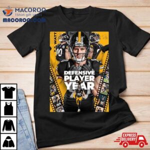 Congrats Tj Watt From Pittsburgh Steelers Is Nfl Defensive Player Of The Year Tshirt