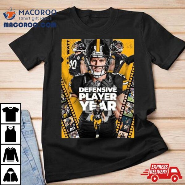 Congrats Tj Watt From Pittsburgh Steelers Is Nfl Defensive Player Of The Year T Shirt