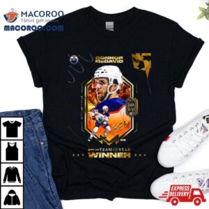 Congratulations Edmonton Oilers Connor Mcdavid Is Officially On The Ea Sports Nhl Team Of The Year Tshirt