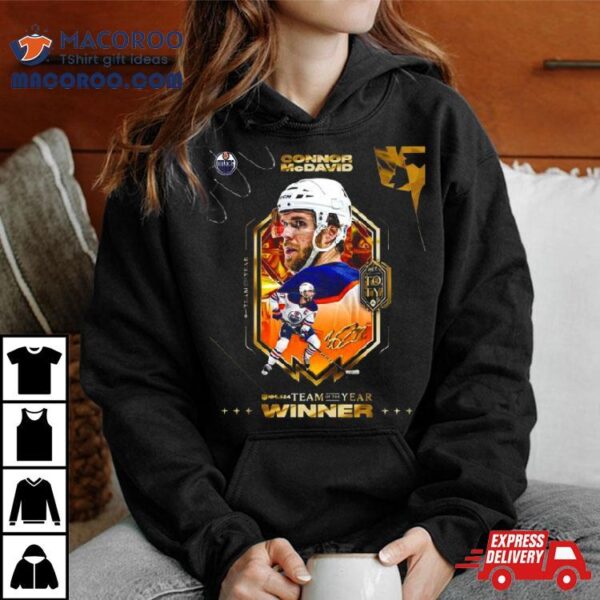 Congratulations Edmonton Oilers Connor Mcdavid Is Officially On The Ea Sports Nhl 24 Team Of The Year T Shirt