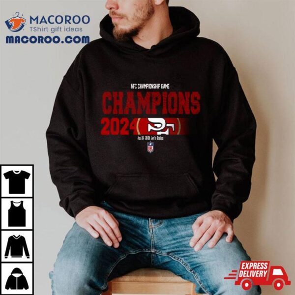 Congratulations San Francisco 49ers Is Champions Of Nfc Championship Game Season 2023 2024 T Shirt