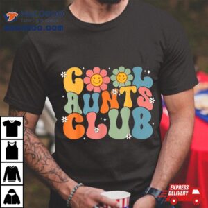 Cool Aunts Club Groovy Retro Smile Aunt Auntie Mother S Day Tshirt