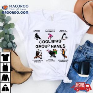 Cool Bird Group Names Shirt