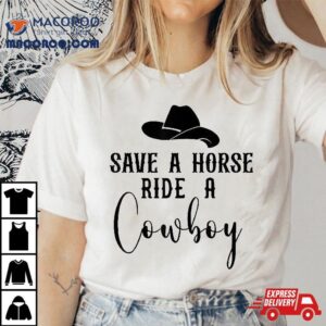 Cowboy Costume Horse Rider Save A Ride Tshirt