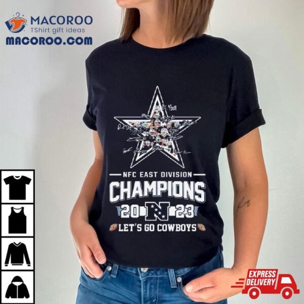 Cowboys 2023 Nfc East Division Champions Let’s Go Cowboys Logo Signatures Shirt