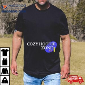 Cozy Hoodie Zone Act 1 Shirt