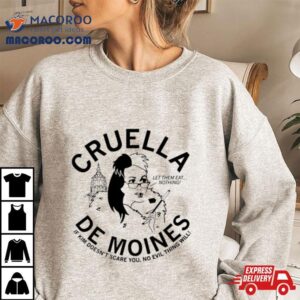 Cruella De Moines If Kim Doesn T Care You No Evil Thing Will Tshirt