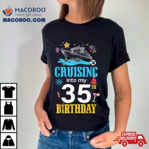 Cruising Into My Year Old Birthday Cruise Th B Day Crew Tshirt