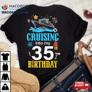 Cruising Into My Year Old Birthday Cruise Th B Day Crew Tshirt