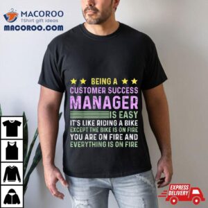 Customer Success Manager Shirt