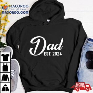 Dad Est 2024 First Fathers Day Promoted To Daddy Shirt