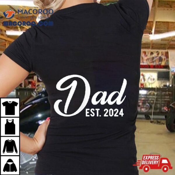 Dad Est 2024 First Fathers Day Promoted To Daddy Shirt