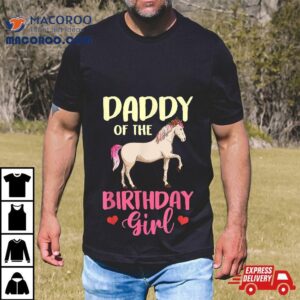 Daddy Of The Birthday Girl Horse Equestrian Party Family Tshirt