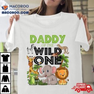 Daddy Of The Wild One Birthday St Safari Jungle Family Tshirt