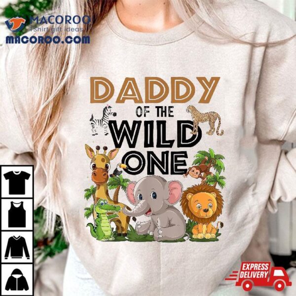 Daddy Of The Wild One Birthday 1st Safari Jungle Family Shirt