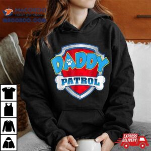 Daddy Patrol Dog Mom Dad Funny Gift Birthday Party Tshirt