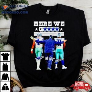 Dallas Cowboys Here We Go Prescott And Parsons Tshirt