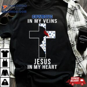 Dallas Cowboys Nfl In My Veins Jesus In My Heart Cross Tshirt