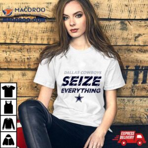 Dallas Cowboys Seize Everything Classic Tshirt