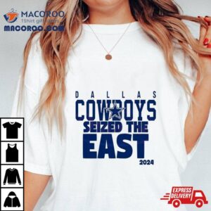 Dallas Cowboys Seized The East 2024 T Shirt