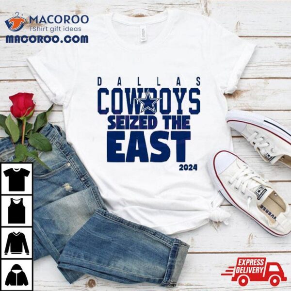 Dallas Cowboys Seized The East 2024 T Shirt