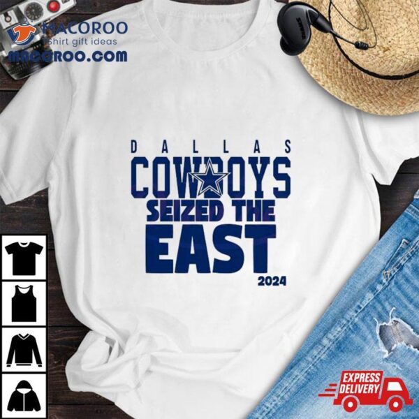 Dallas Cowboys Seized The East 2024 T Shirt