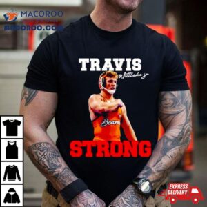 Dam Travis Wittlake Jr Strong Signature Shirt Dam Travis Wittlake Jr Strong Signature Shirt