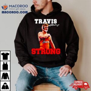 Dam Travis Wittlake Jr Strong Signature Shirt 4 Dam Travis Wittlake Jr Strong Signature Tshirt