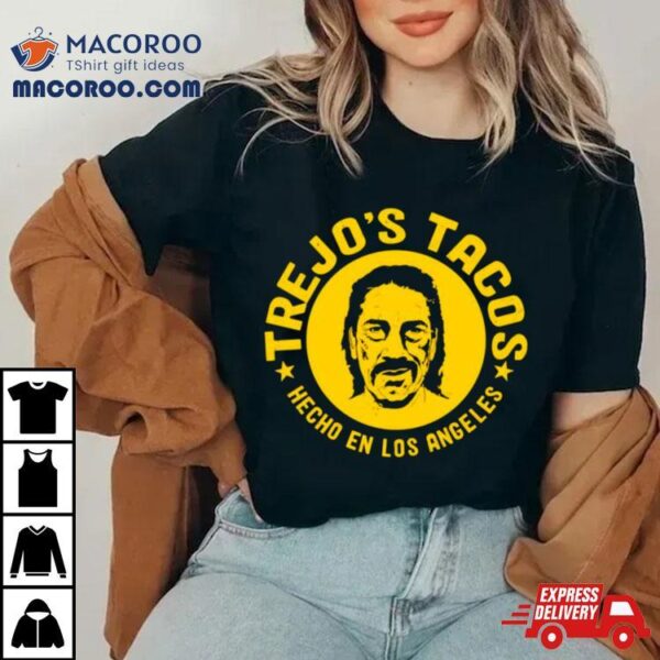 Danny Trejo Tacos Hecho En Los Angeles Shirt