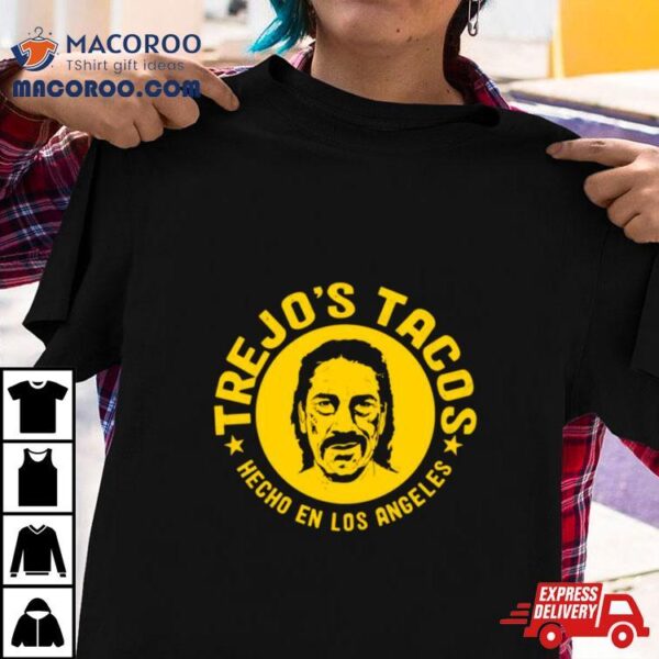 Danny Trejo Tacos Hecho En Los Angeles Shirt