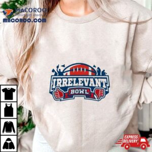 Darren Rovell Irrelevant Bowl Tshirt