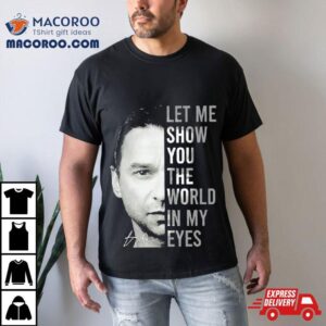 Dave Gahan Let Me Show You The World In My Eyes Signature Shirt