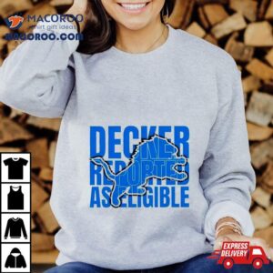 Decker Reported As Eligible Detroi Tshirt