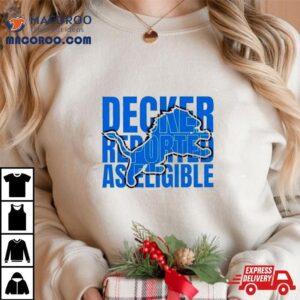 Decker Reported As Eligible Detroi Tshirt