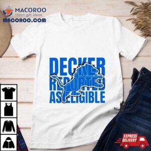 Decker Reported As Eligible Detroi Tshirt