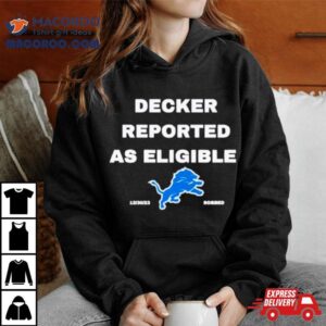 Decker Reported As Eligible Detroit Lions Fans Tshirt