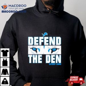 Defend The Den Detroit Lions Eyes Ice Blue Tshirt