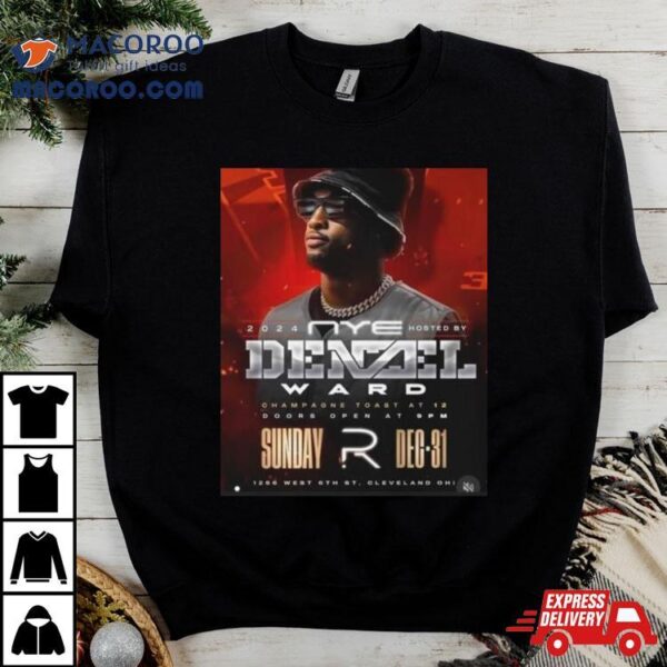 Denzel Ward Come Celebrate New Years Eve 2024 & The Cleveland Browns T Shirt